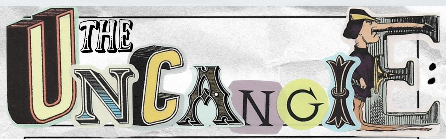 Book cover on a crumpled white paper background with black panel borders. Top panel spells “THE UNCANGIE” in mismatched decorative letters. A small figure stands inside the final letter E.