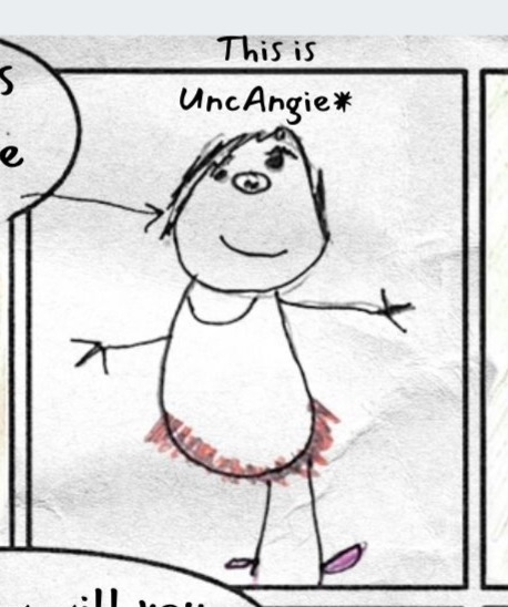 Top middle panel shows a childlike stick-figure drawing labeled: This is UncAngie.