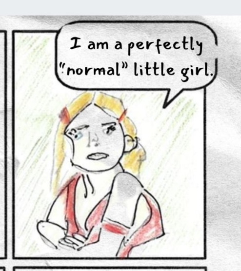 Top right panel shows a worried-looking girl. A speech bubble reads: I am a perfectly normal little girl.