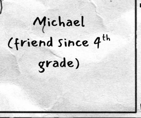 Text at right reads: Michael, friend since 4th grade.