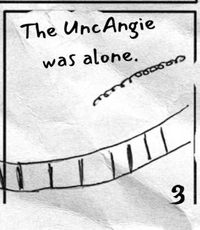 Bottom right text reads: The UncAngie was alone.