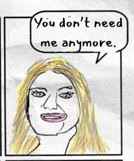 Top right panel shows a blonde portrait. A speech bubble reads: You don’t need me anymore.